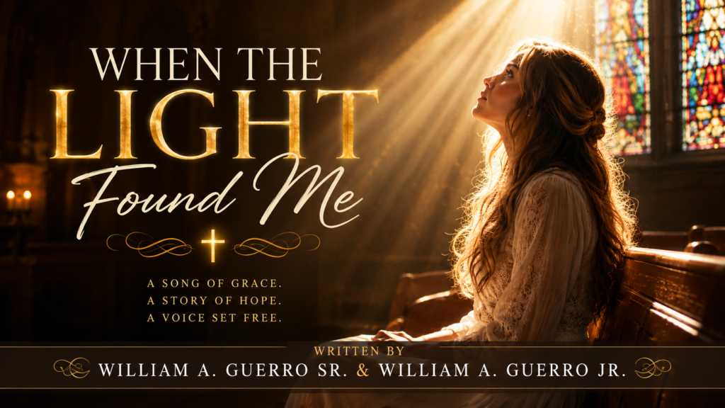 Header image for "When the Light Found Me," an original inspirational contemporary country song by William A. Guerro Sr. and William A. Guerro Jr., featuring a young woman in a church illuminated by golden sunlight streaming through stained-glass windows.